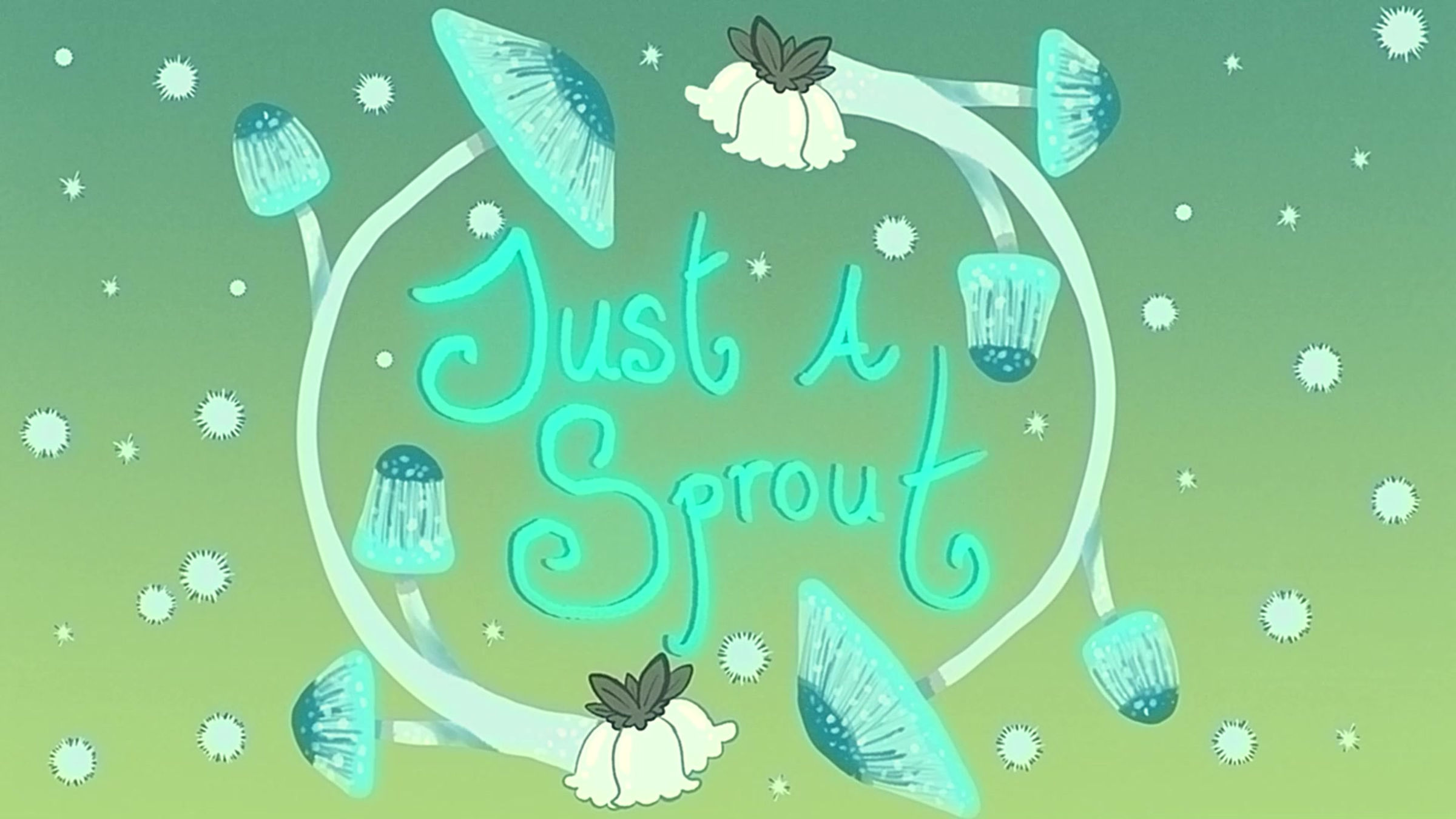Just A Sprout